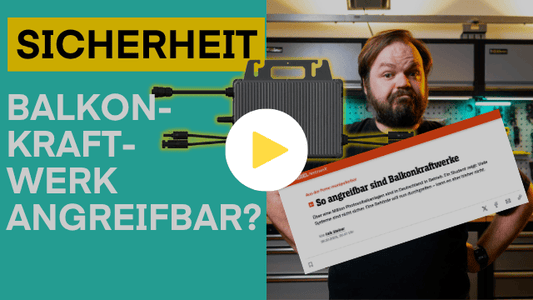 Thumbail: Balkonkraftwerk angreifbar? Thema Sicherheit